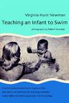 Teaching an Infant to Swim, Virginia Hunt Newman, 0595223249